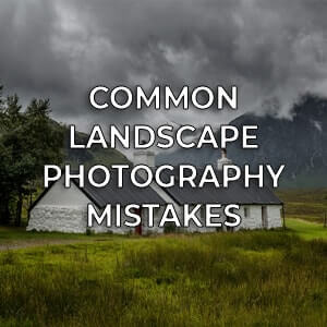 Common Landscape Photography Mistakes - Spectacular Edinburgh Photography